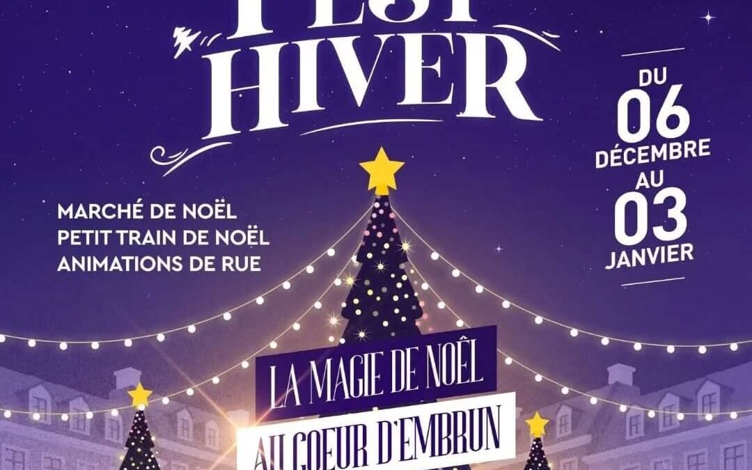 Fest’Hiver 2025 à Embrun : la magie de Noël au cœur des Hautes Alpes